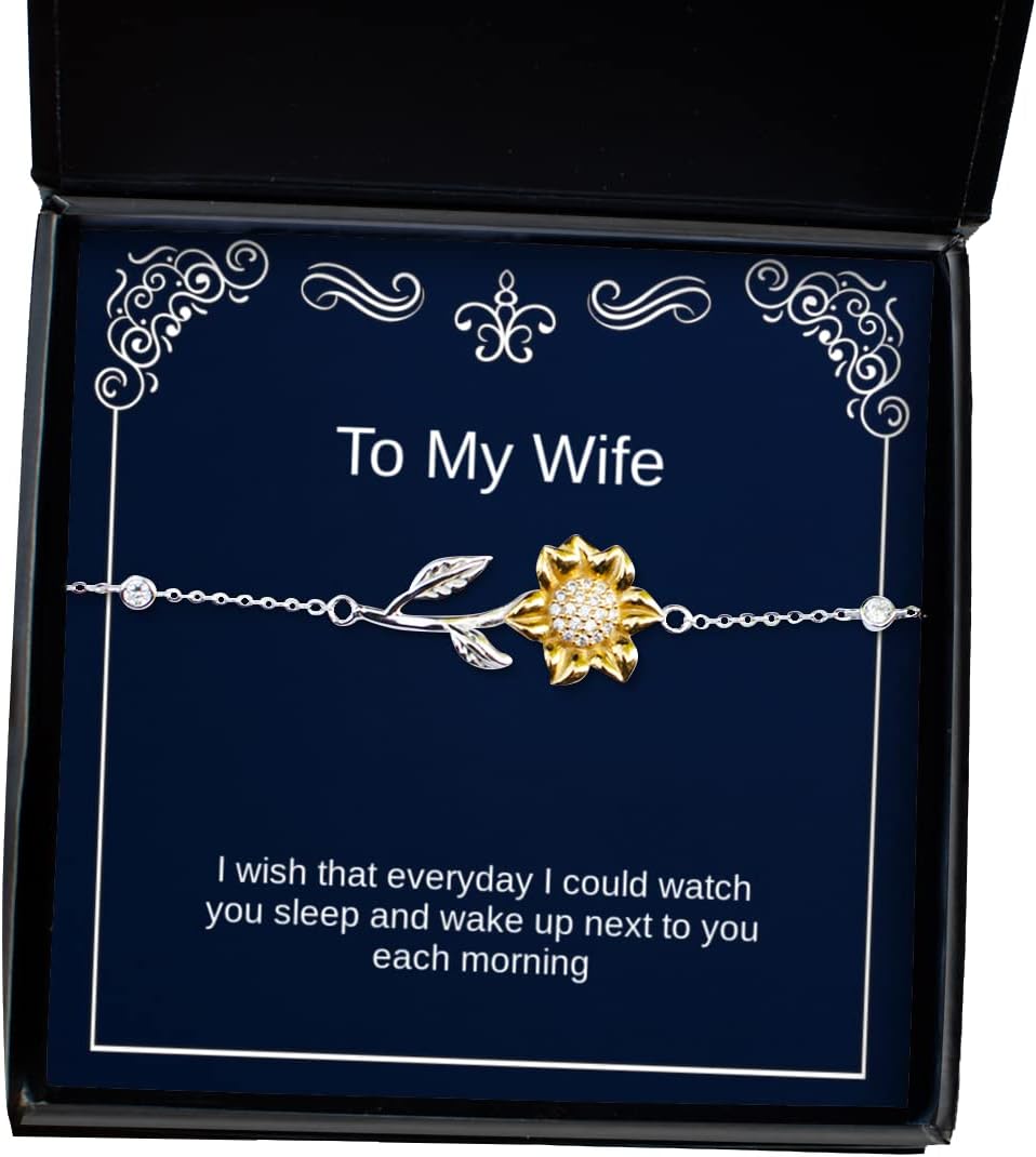 New Wife Gifts, I Wish That Everyday I Could Watch You Sleep and Wake up Next to You, Love Holiday Sunflower Bracelet from Wife, Gift Ideas for him, Gift Ideas for her, Gift Ideas for Kids, Gift