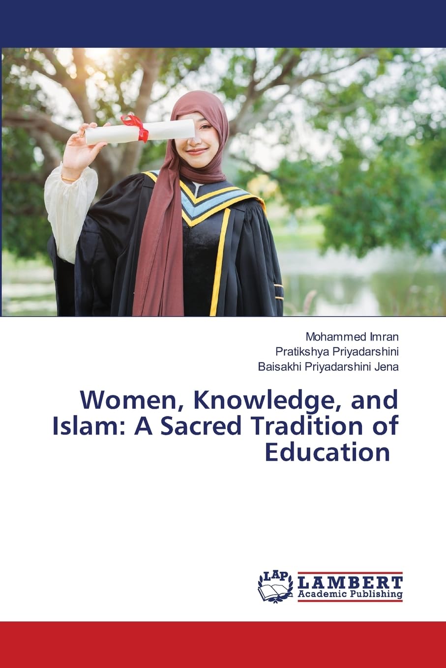 Women, Knowledge, and Islam: A Sacred Tradition of Education