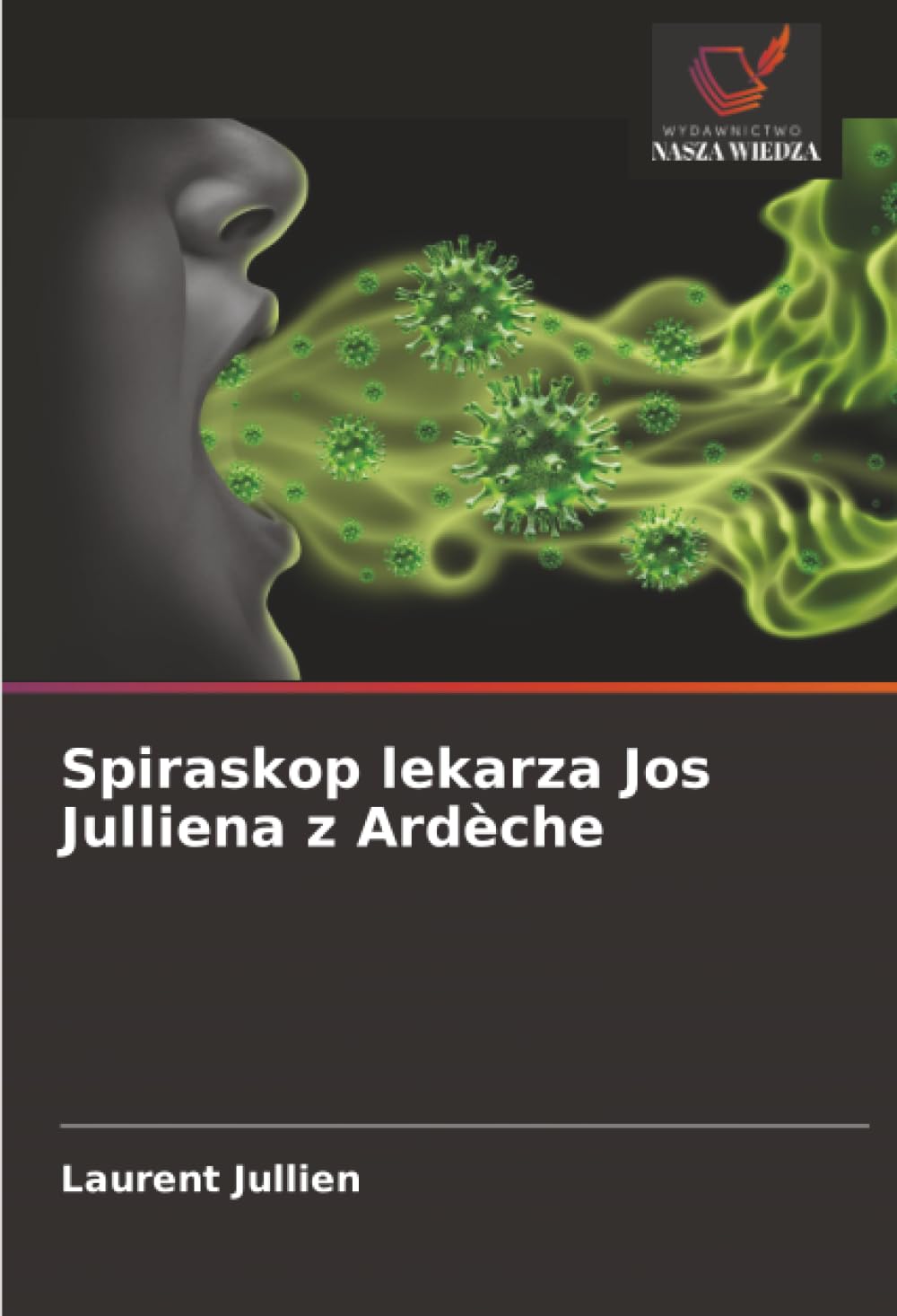 Spiraskop lekarza Jos Julliena z Ardèche
