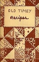 Old timey recipes 160530168X Book Cover