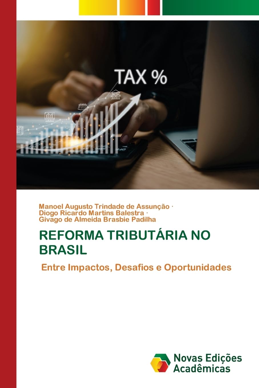 Reforma Tributária No Brasil: Entre Impactos, Desafios e Oportunidades