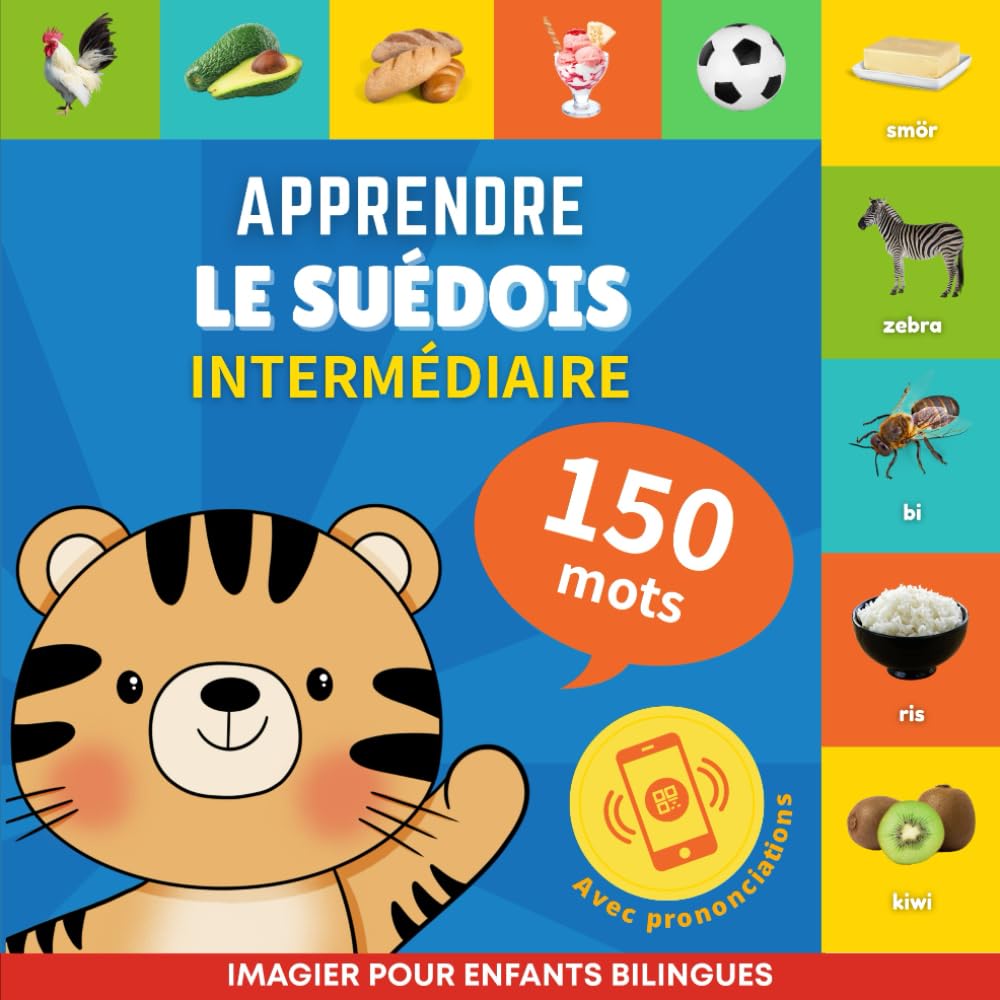 Apprendre le suédois - 150 mots avec prononciation - Intermédiaire: Imagier pour enfants bilingues: 2