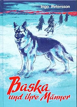Hardcover Baska Und Ihre Manner: Die Tapfere, Unvergessene Wolfshundin (German Edition) [German] Book
