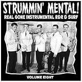  Strummin´ Mental Vol.8. Real Gone Instrumental R&R & Surf