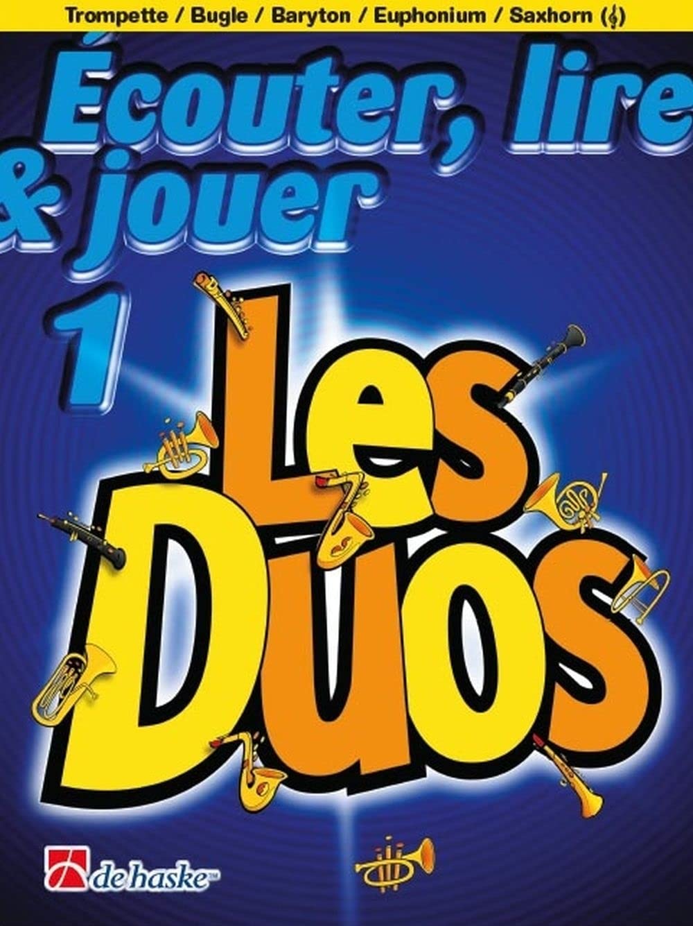 ECOUTER, LIRE & JOUER 1 - LES DUOS TROMPETTE CORNET BARYTON EUPHONIUM