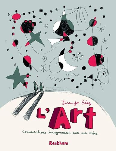 L' Art: Conversations imaginaires avec ma mère