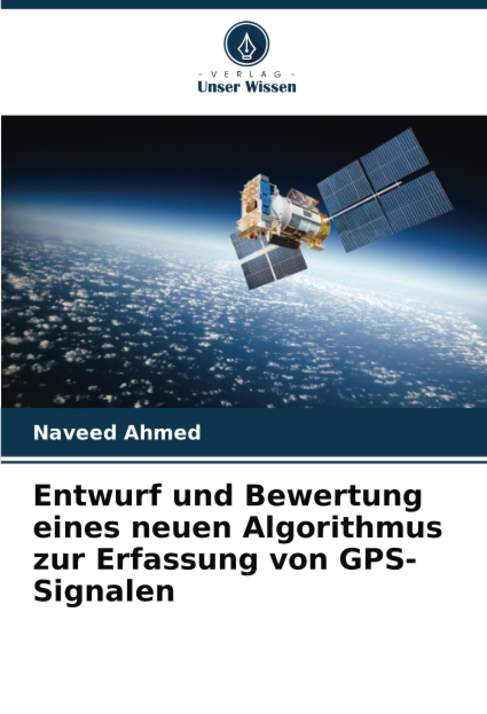 Entwurf und Bewertung eines neuen Algorithmus zur Erfassung von GPS-Signalen