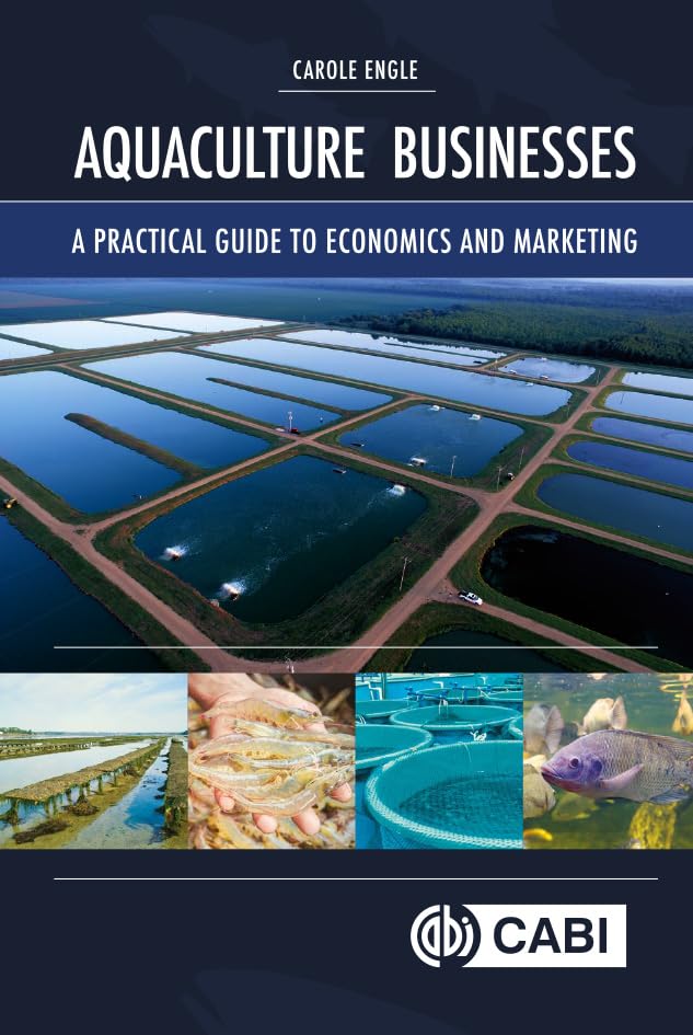 Aquaculture Businesses: A Practical Guide to Economics and Marketing      Kindle Edition