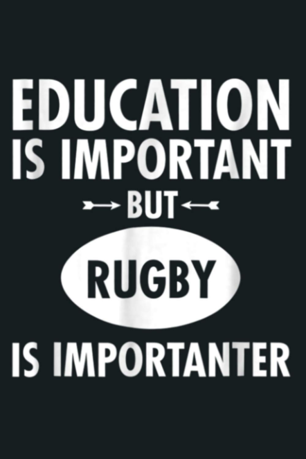 Education Is Important But Rugby Is Importanter: notebook, notebook journal beautiful , simple, impressive,size 6x9 inches, 114 paperback pages