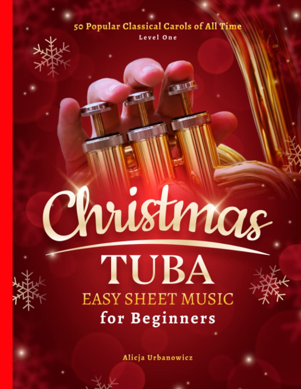 Christmas Tuba Easy Sheet Music for Beginners: 50 Popular Classical Carols of All Time I Songs with Simple Chords + Lyrics I Beginning Book for Kids Adults I Level 1 I Deck the Halls I Silent Night