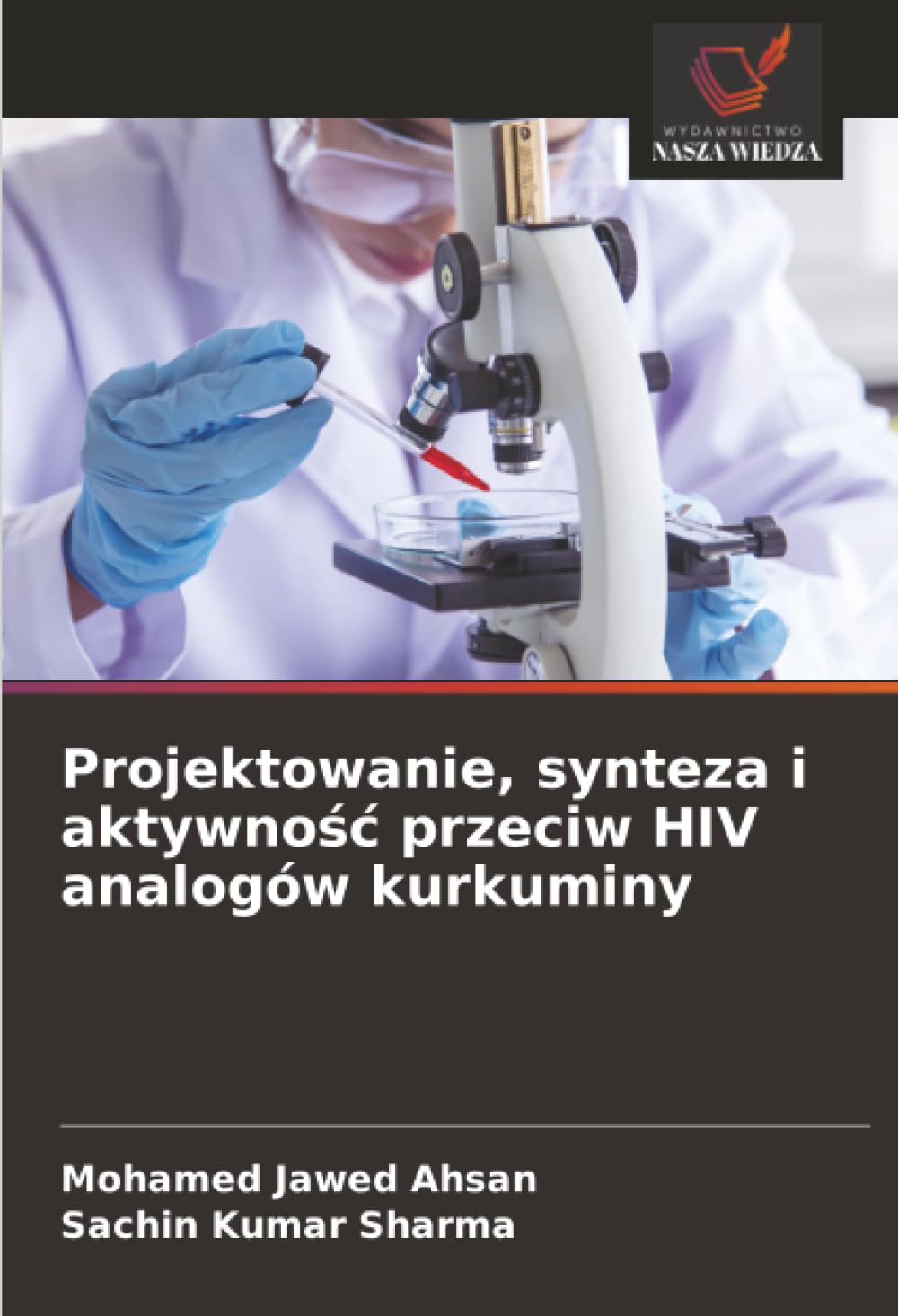 Projektowanie, synteza i aktywność przeciw HIV analogów kurkuminy