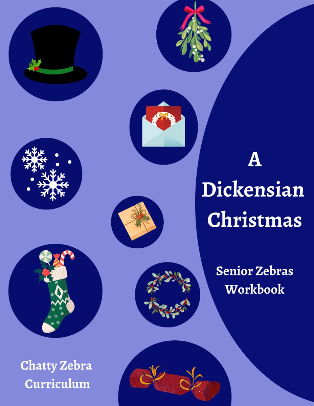 A Dickensian Christmas - Senior Zebras: Chatty Zebra Curriculum Workbook
