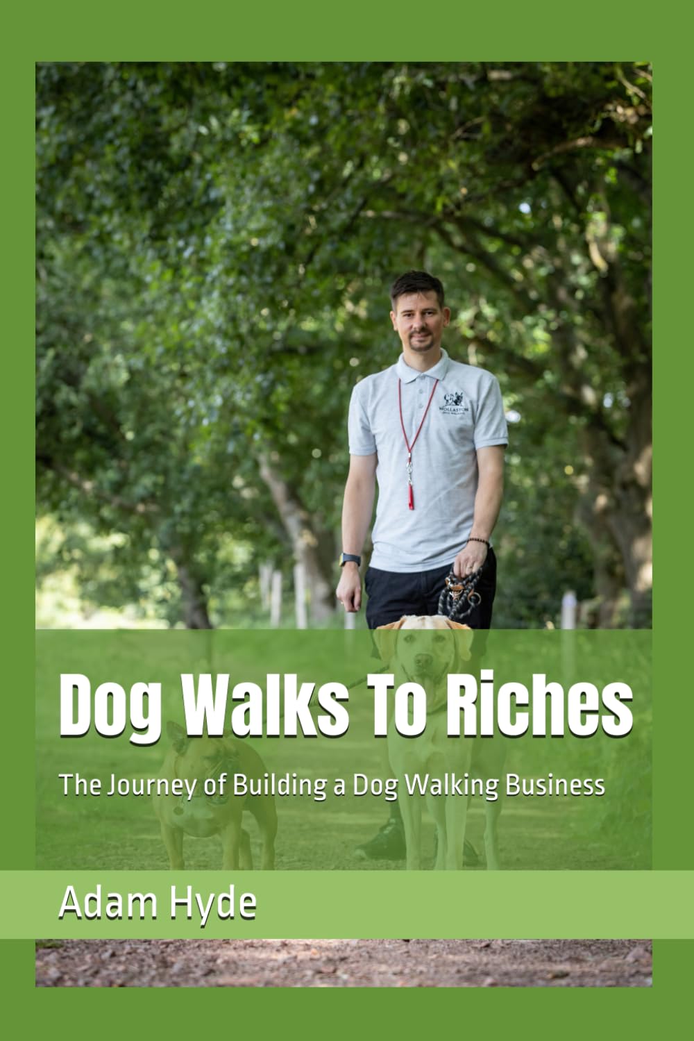 Dog Walks To Riches: The Journey of Building a Dog Walking Business