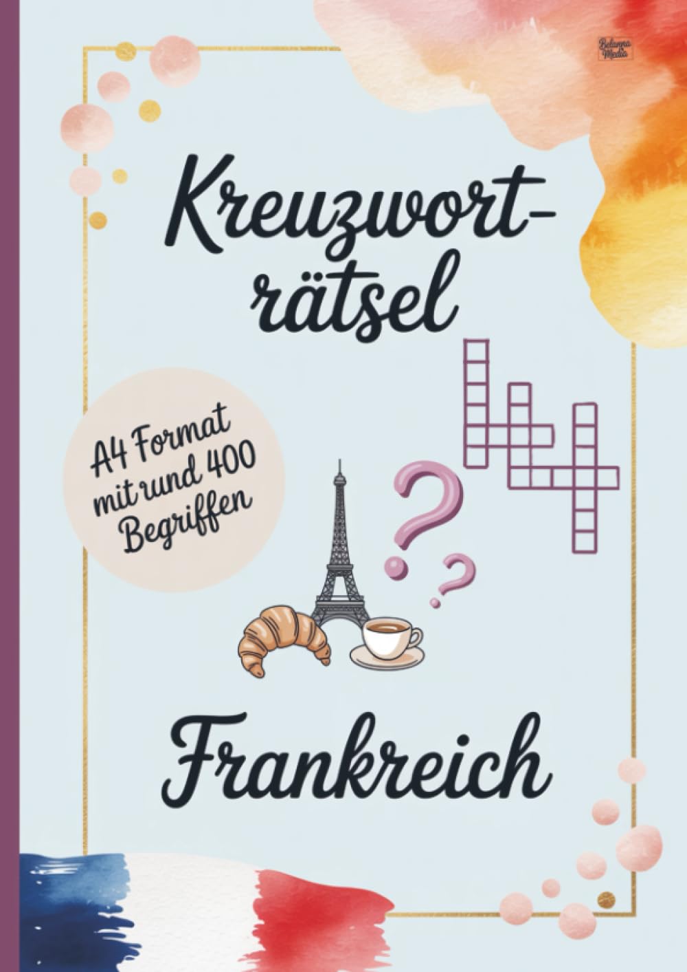 Kreuzworträtsel Frankreich: A4 Format mit rund 400 Begriffen
