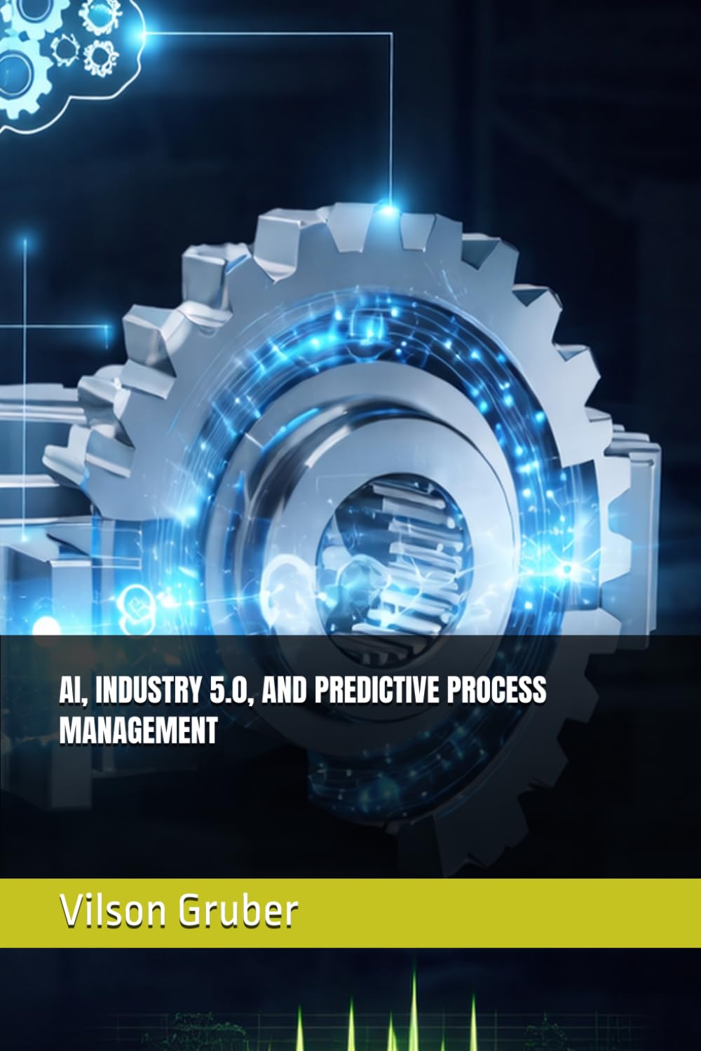 AI, INDUSTRY 5.0, AND PREDICTIVE PROCESS MANAGEMENT