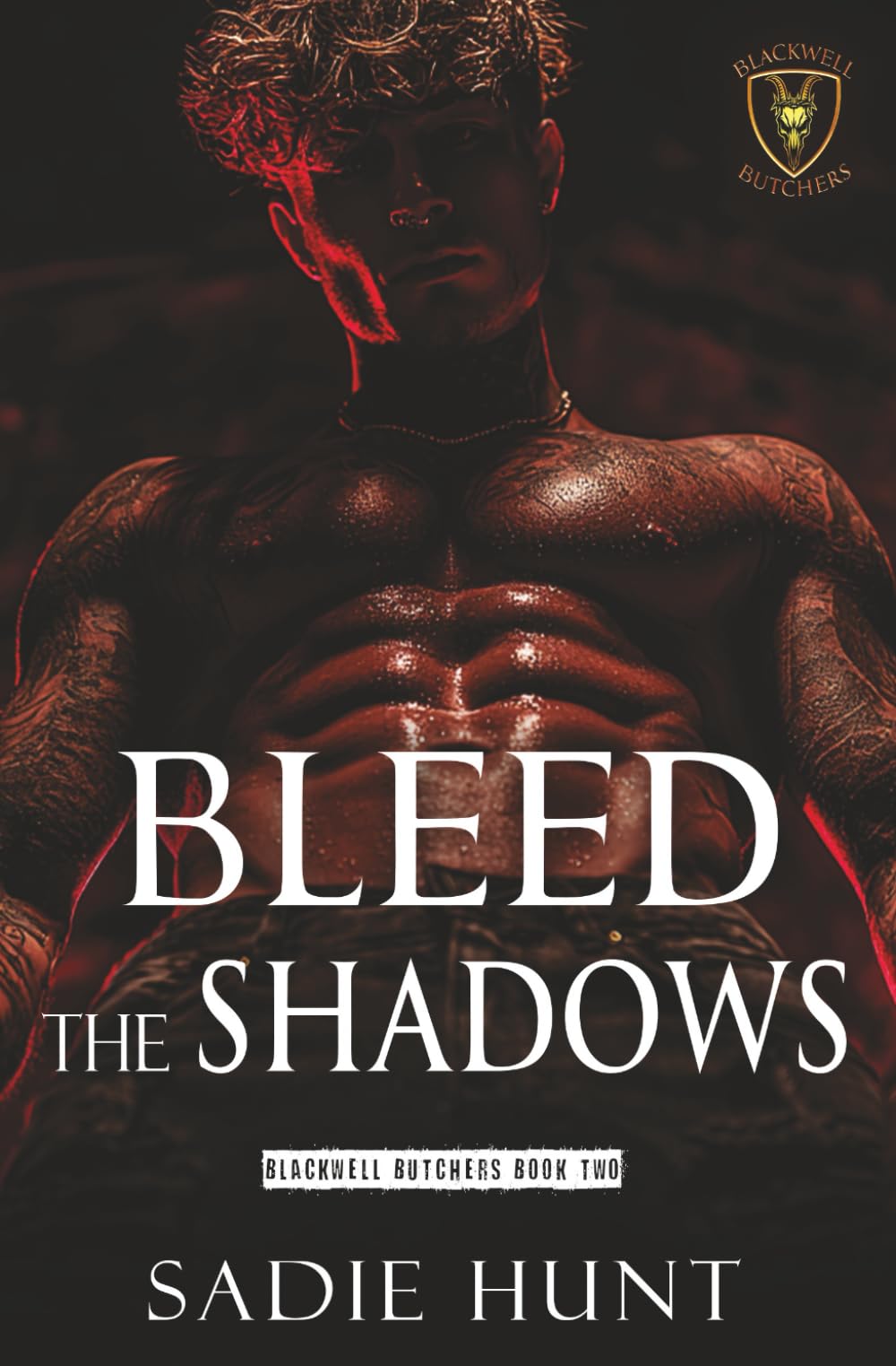 Bleed the Shadows: Unmasked Cover Edition (Blackwell Butchers)