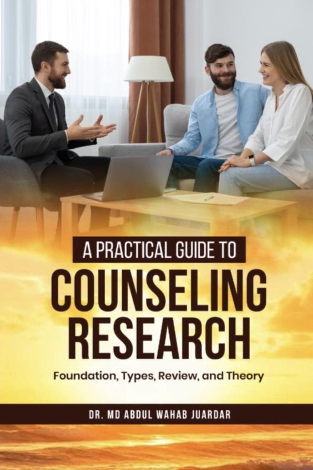 A Practical Guide to Counseling Research: Foundations, Types, Review, and Theory