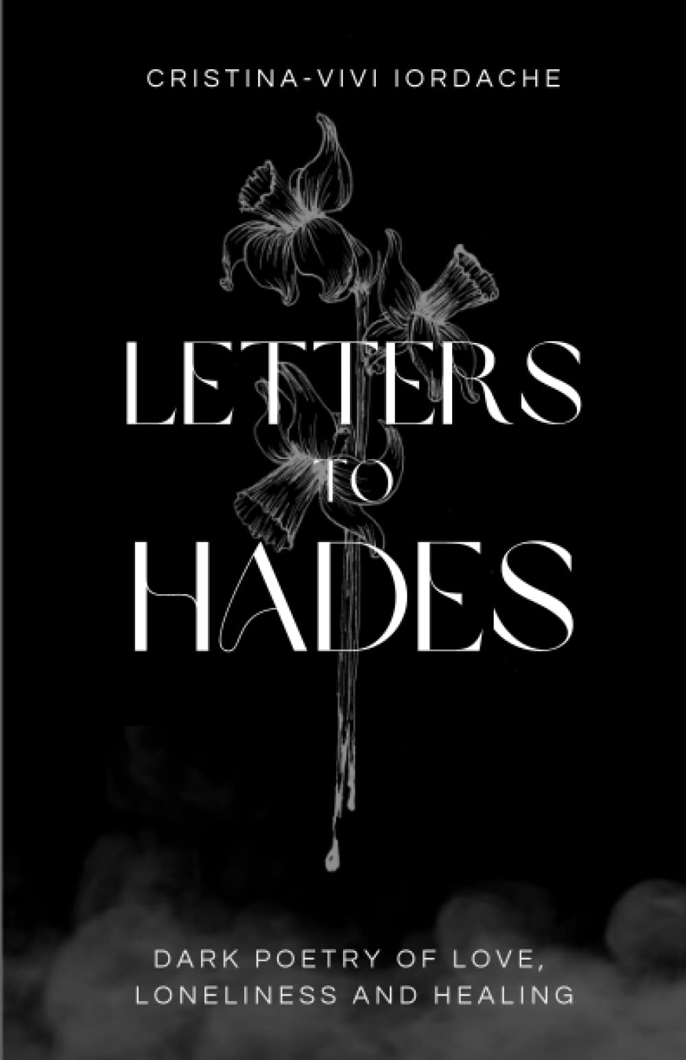 Letters to Hades: Dark Poetry of Love, Loneliness and Healing