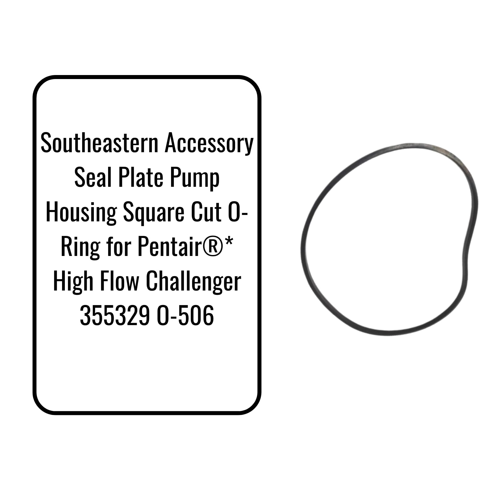33 ① Southeastern Accessory Seal Plate Pump Housing Square Cut O