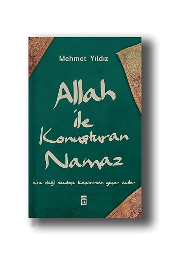 Allah ile Konusturan Namaz: Icine degil secdeye kapanirsan gecer acilar