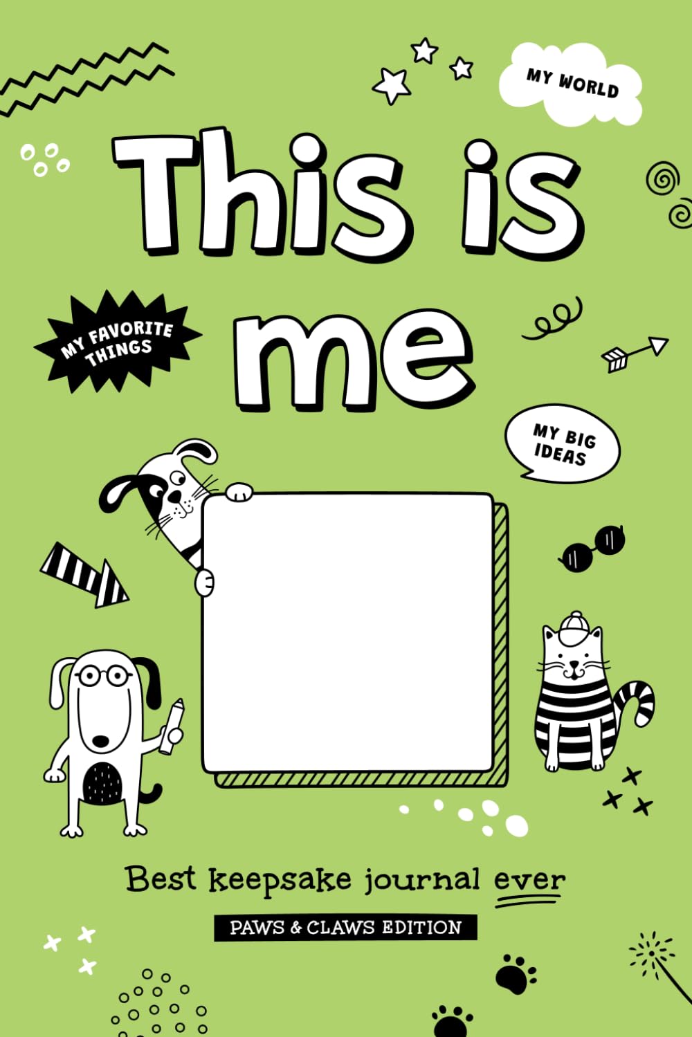 This Is Me: Best Keepsake Journal Ever - Paws & Claws Edition