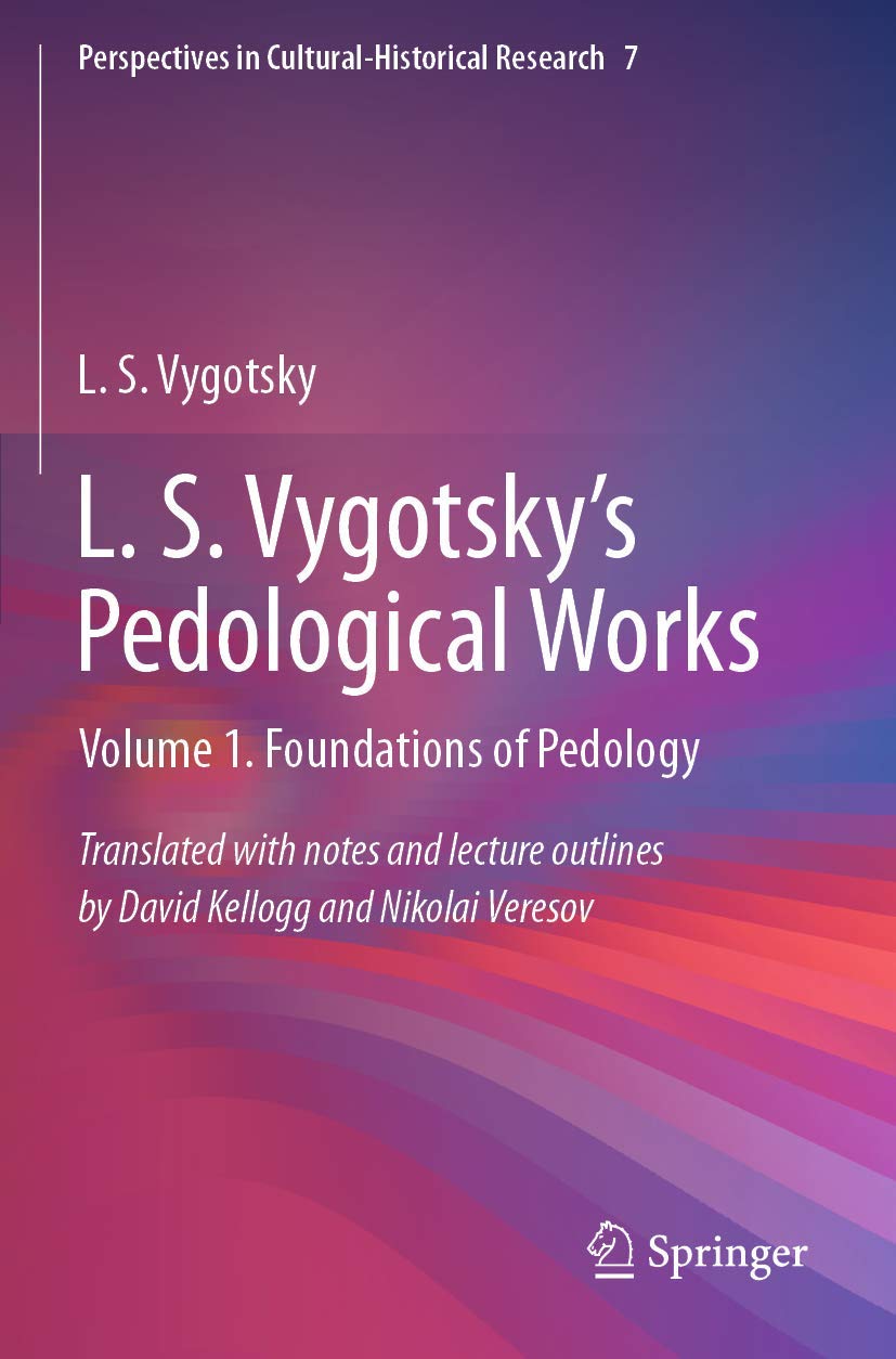 L. S. Vygotsky's Pedological Works: Volume 1. Foundations of Pedology: 7 (Perspectives in Cultural-Historical Research) Paperback – Import, 21 August 2021