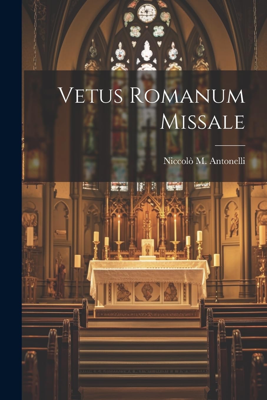 Vetus Romanum Missale