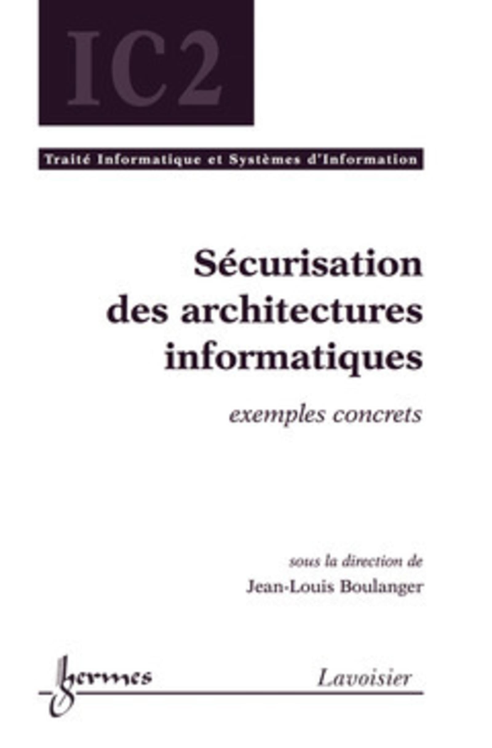 Sécurisation des architectures informatiques: Exemples concrets