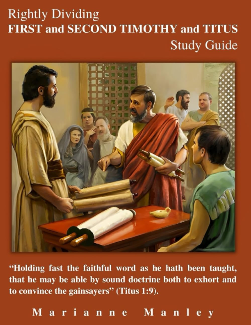 Rightly Dividing FIRST and SECOND TIMOTHY and TITUS Study Guide (Rightly Dividing Study Guides to Paul's Letters)