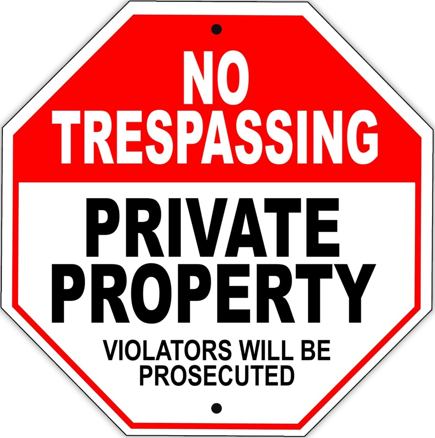 No Trespassing Private Property Violators Will Be Prosecuted Metal Sign