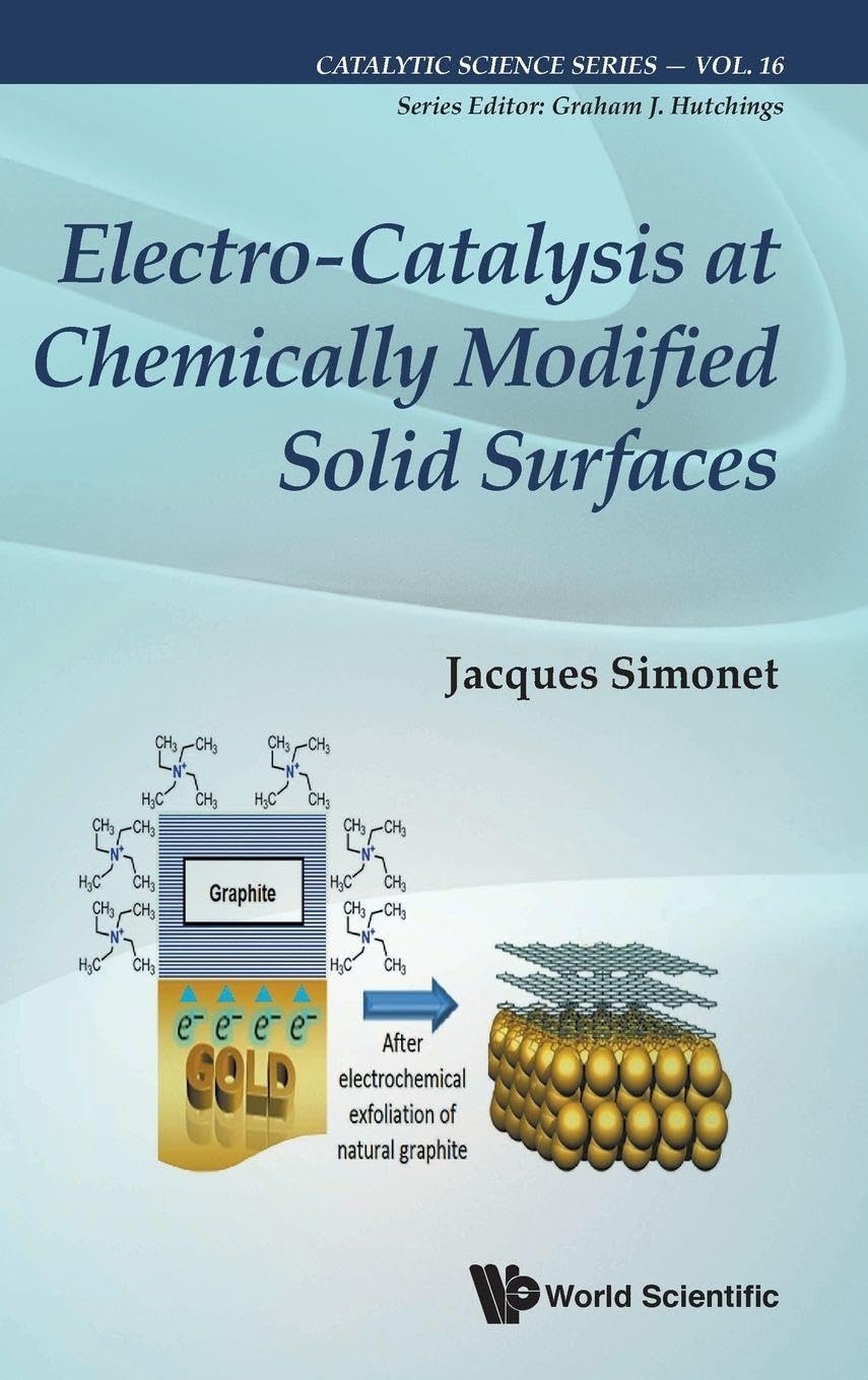 Buy Electro-catalysis At Chemically Modified Solid Surfaces: 16 (Catalytic Science Series) — BookShops.in