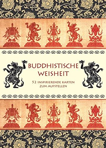 Buddhistische Weisheit: 52 inspirierende Karten zum Aufstellen Buddhistische Weisheit: 52 inspirierende Karten zum Aufstellen
