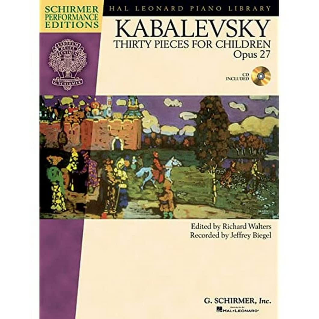 Dmitri Kabalevsky - Thirty Pieces for Children, Op. 27 - Book with Online Media With recordings of Performances Schirmer ... Piano Library: Schirmer Performance Editions)
