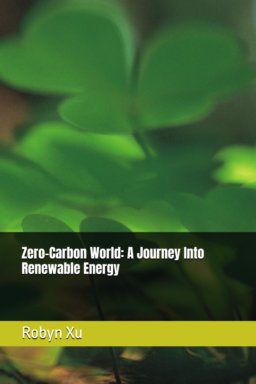 Zero-Carbon World: A Journey Into Renewable Energy
