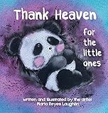 Thank Heaven For the Little Ones