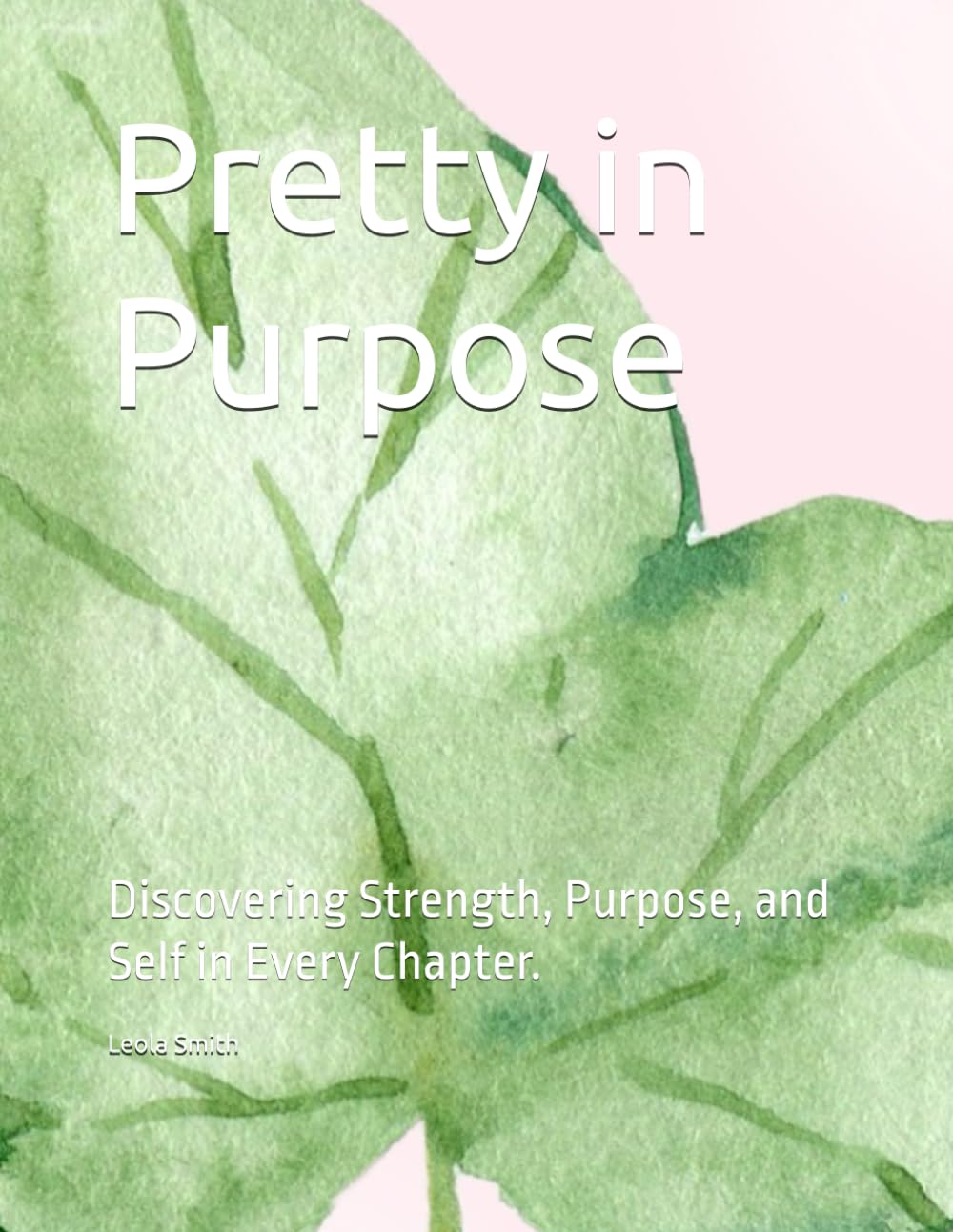 Pretty in Purpose: Discovering Strength, Purpose, and Self in Every Chapter.      Paperback – January 27, 2026