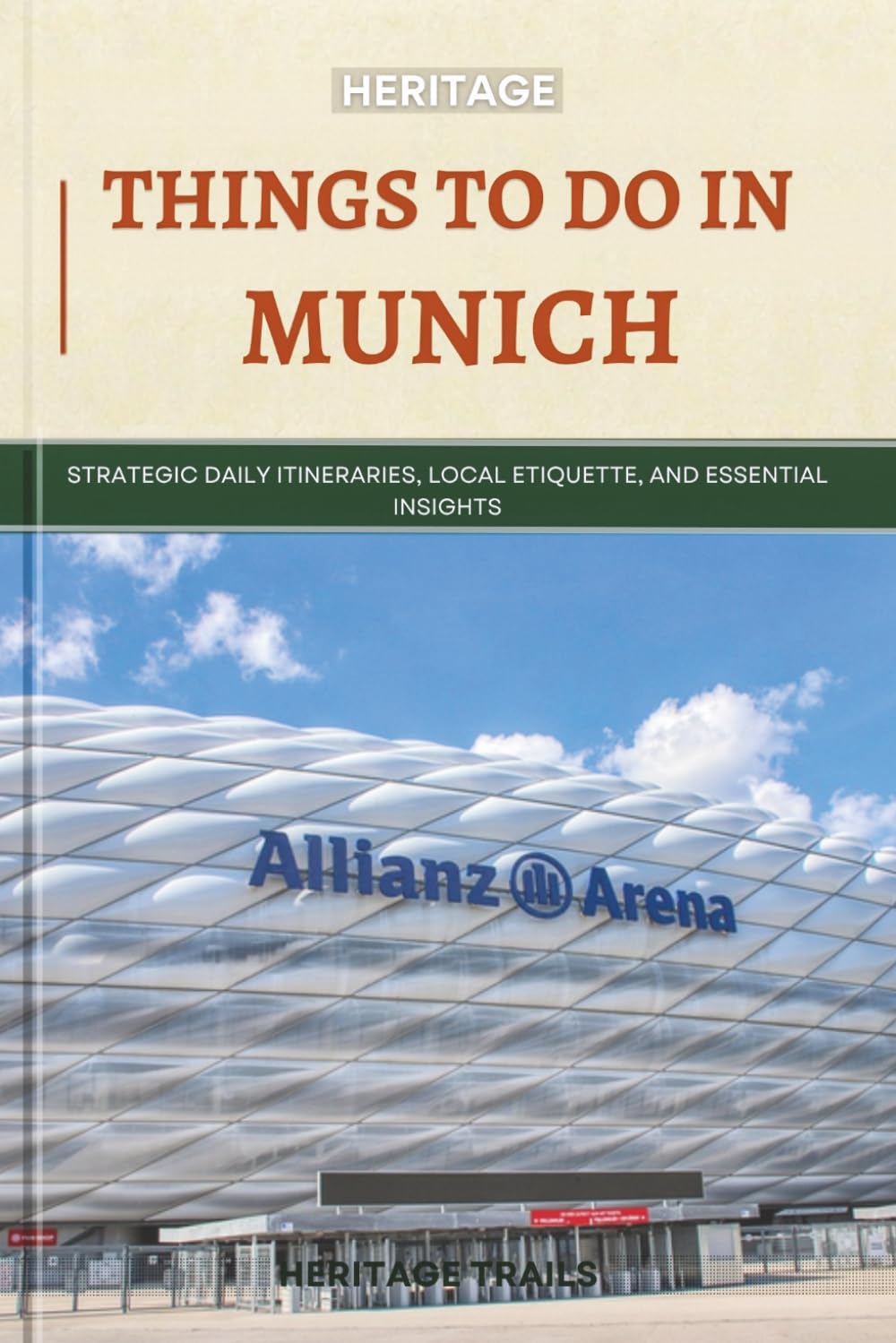 Heritage Things To Do In Munich: Strategic Daily Itineraries, Local Etiquette, and Essential Insights