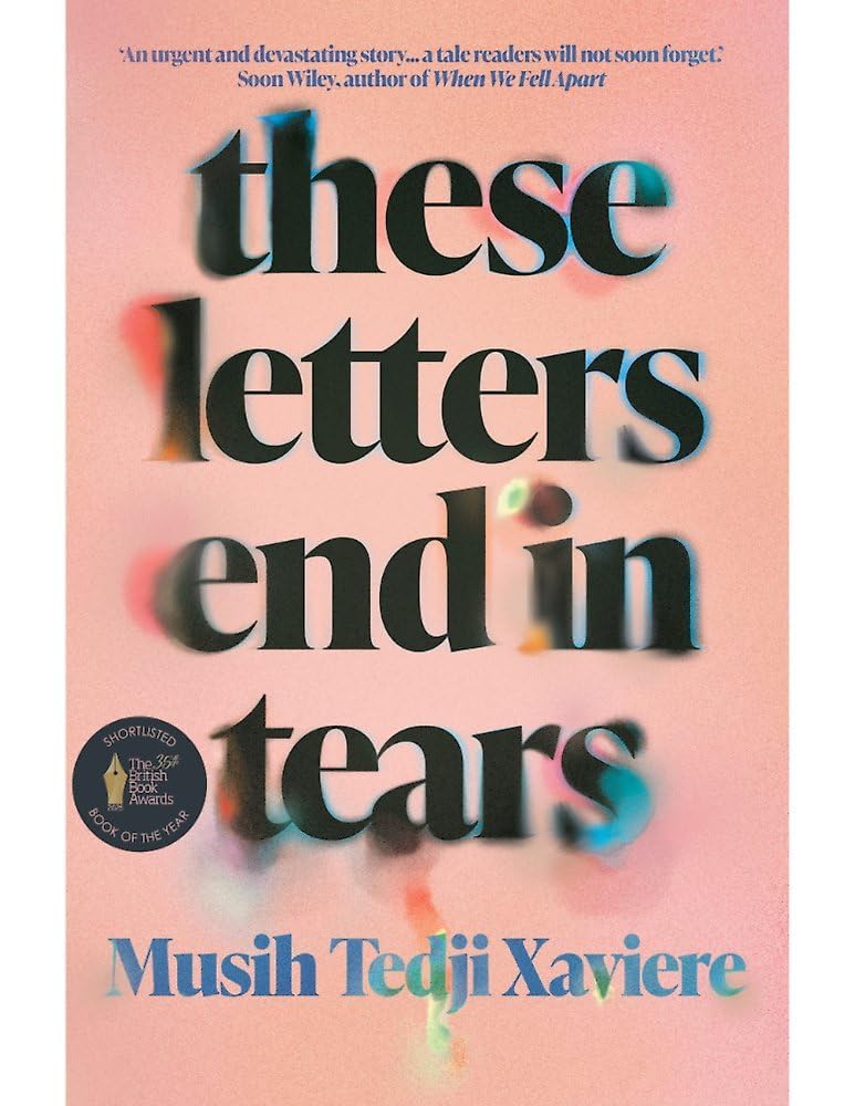 These Letters End in Tears: Shortlisted for the 2025 British Book Awards Debut Fiction Book of the Year