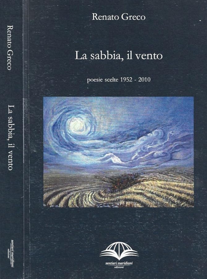  La sabbia e il vento. Poesie scelte 1952-2010