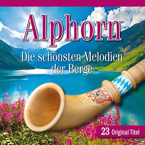 Play Alphorn Die schönsten Melodien der Berge by Tegernseer