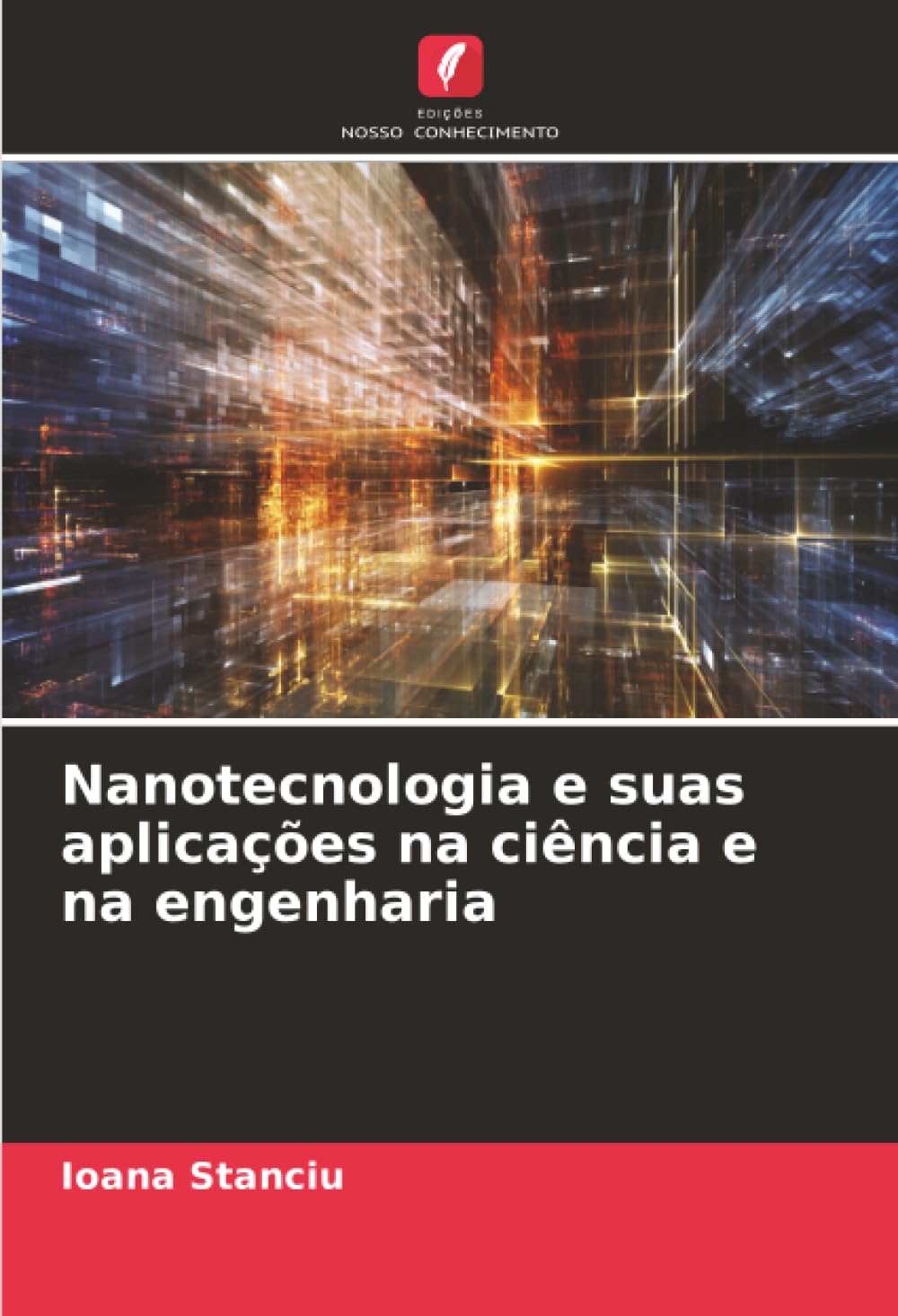 Nanotecnologia e suas aplicações na ciência e na engenharia