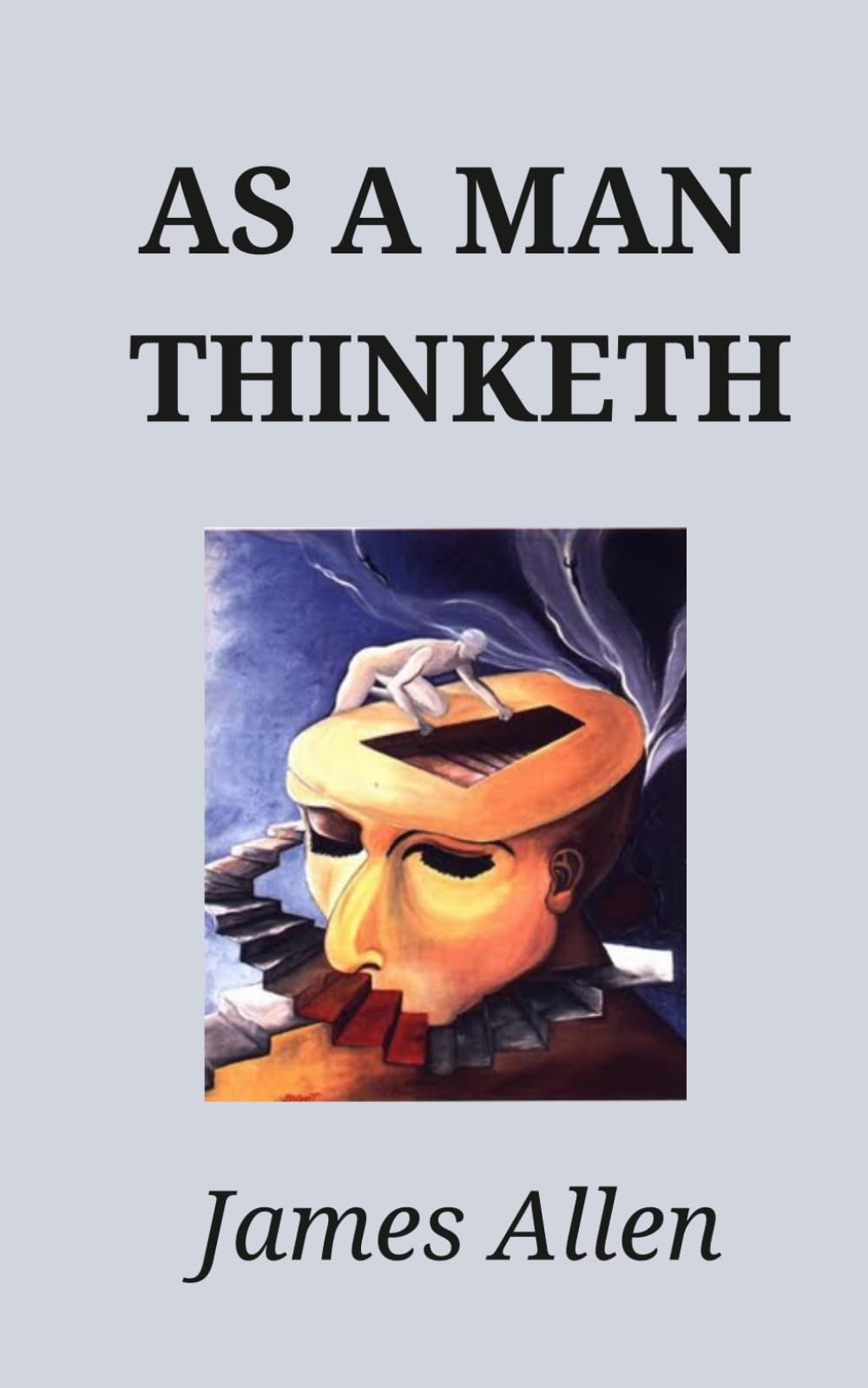 As a Man Thinketh - The Original 1902 Classic (Reader's Library Classics)