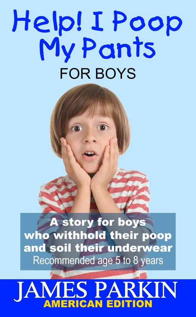 Help! I Poop My Pants For Boys (American Edition) A story for boys