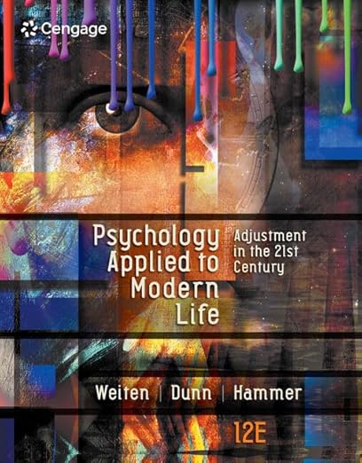Psychology Applied to Modern Life: Adjustment in the 21st Century (MindTap Course List) - Wayne Weiten
