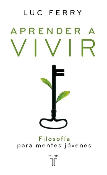 Aprender a Vivir i: Filosofia para Mentes Jovenes
