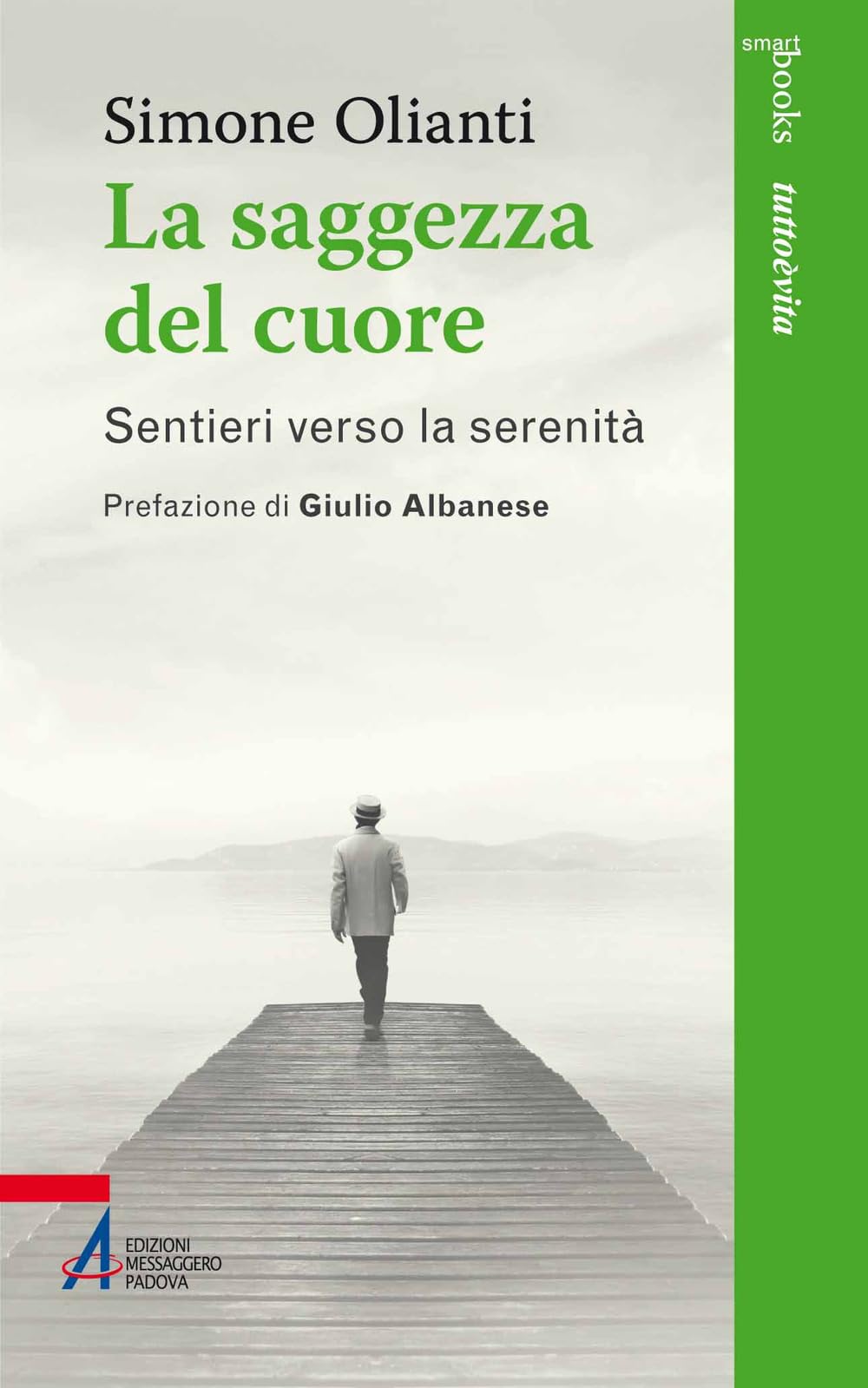 La Saggezza Del Cuore. Sentieri Verso La Serenità - 4