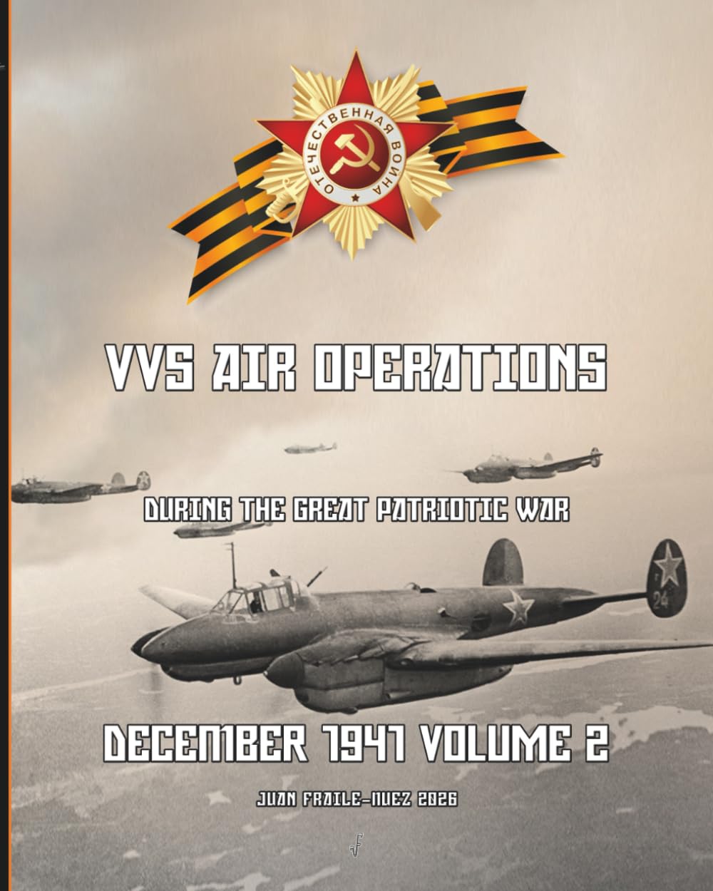 December 1941 Volume 2: VVS Air Operations during the Great Patriotic War
