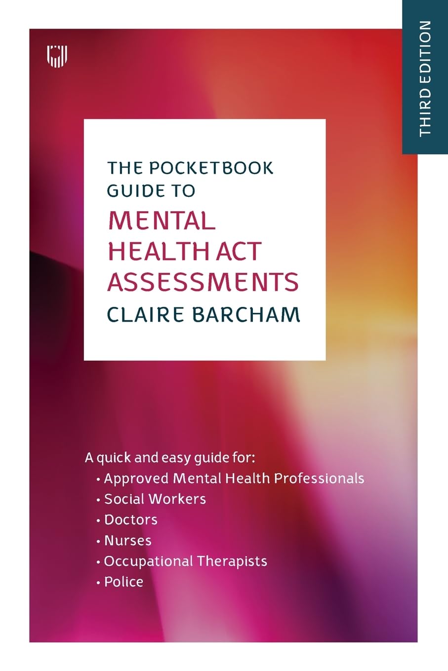 The Pocketbook Guide to Mental Health Act Assessments