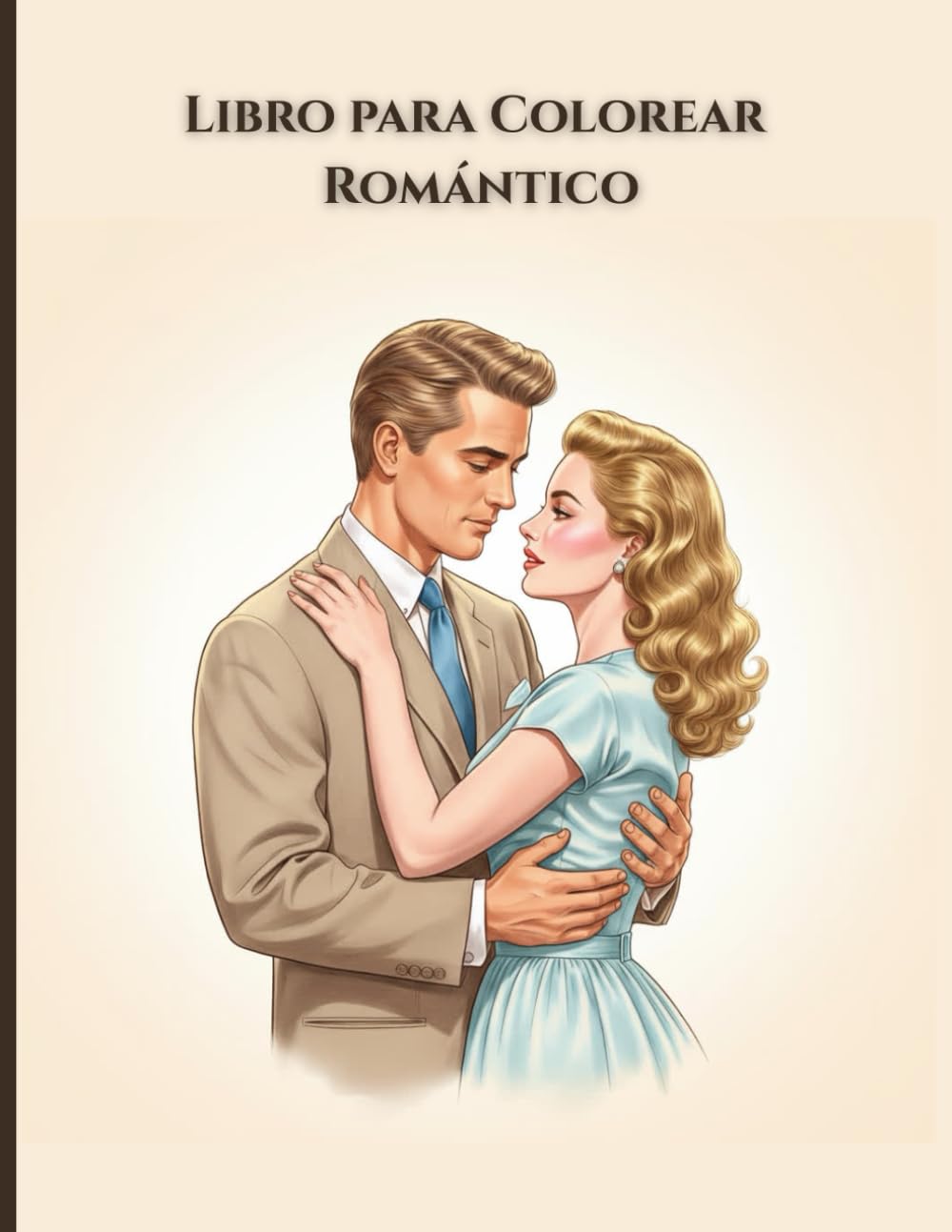 Libro para Colorear Romántico: Parejas elegantes, moda atemporal y escenas románticas de inspiración vintage para adultos