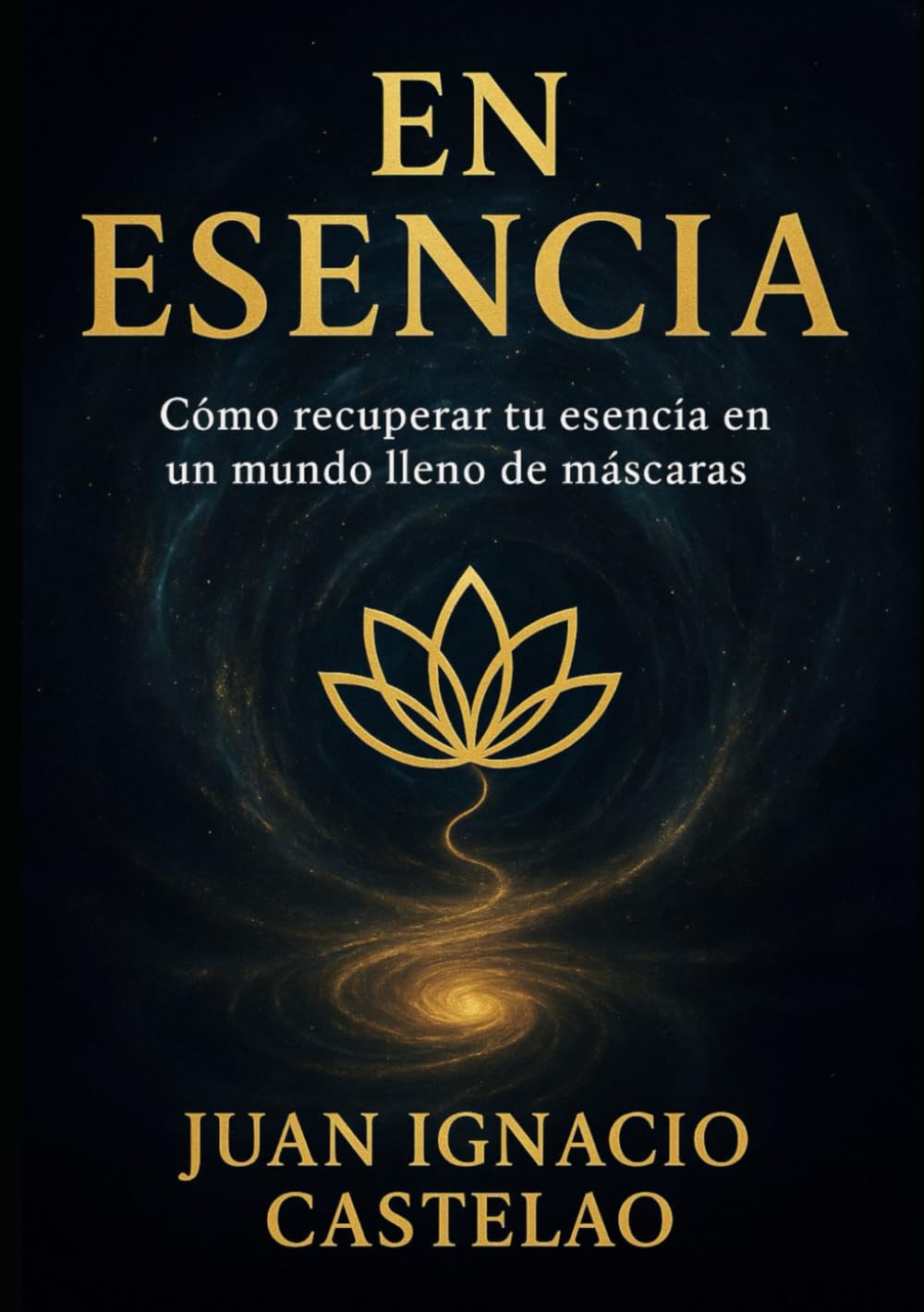 EN ESENCIA: Cómo volver a tu verdad en un mundo lleno de máscaras (Puente Interior)